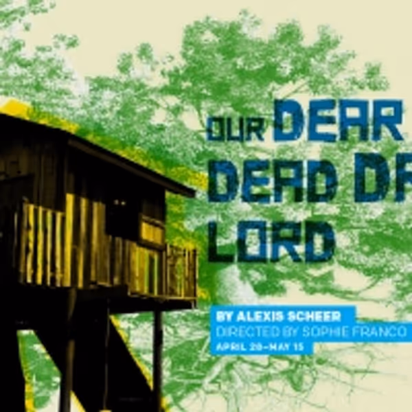 OUR DEAR DEAD DRUG LORD Comes to 12th Avenue Arts This Month Photo