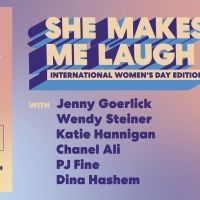 SHE MAKES ME LAUGH Is Celebrating International Women's Day at Caveat