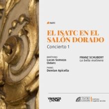EL ISATC EN EL SALÓN DORADO: CONCIERTO 1 Comes to Teatro Colon This Weekend