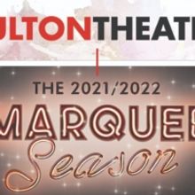 The Fulton Theatre Announces 2021-2022 Season