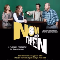Actors' Playhouse Wraps Up Their 34th Season With Heartfelt Romantic Comedy, NOW AND…