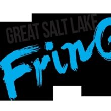 THE GREAT SALT LAKE FRINGE FESTIVAL 2022 Begins July 28