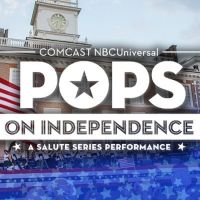 The Philly POPS Returns To Independence Mall On July 3 With POPS ON INDEPENDENCE