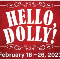 HELLO, DOLLY! Comes to the Arts United Center at Arts Campus Fort Wayne in February…
