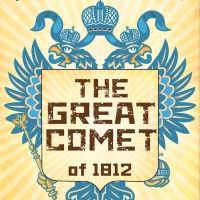NATASHA, PIERRE, AND THE GREAT COMET OF 1812 Premieres at San Jose Playhouse