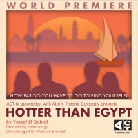 ACT Season Opens With HOTTER THAN EGYPT This Month