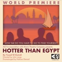 ACT Season Opens With HOTTER THAN EGYPT This Month