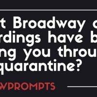 BWW Prompts: Which Broadway Recordings Have Been Getting You Through Quarantine?