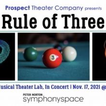 Prospect Announces Full Line-up For 11/17 RULE OF THREE Musical Theater Lab, In Conce
