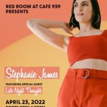 Stephanie James Performs Live at Red Room at Cafe 939 This Weekend With Special Guest