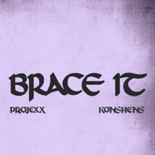 Jamaica's PROJEXX and KONSHENS Team Up for 'Brace It'