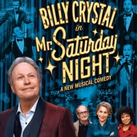 Tickets For MR. SATURDAY NIGHT Starring Billy Crystal Go On Sale Today