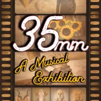 35MM: A MUSICAL EXHIBITION Comes to the Phantom Projects Theatre Next Month