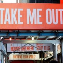 Up on the Marquee: TAKE ME OUT Moves Into the Hayes Theatre
