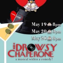 A Work of Heart Productions Presents THE DROWSY CHAPERONE Next Month