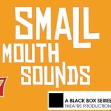 SMALL MOUTH SOUNDS Comes to The Lake Worth Playhouse This Week