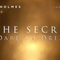 Katie Holmes and Josh Lucas Drama THE SECRET: DARE TO DREAM Release Postponed