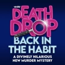 Initial Casting Announced For DEATH DROP BACK IN THE HABIT Visiting Brighton This Dec