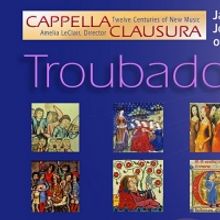 Cappella Clausura Presents TROUBADOURS 2021