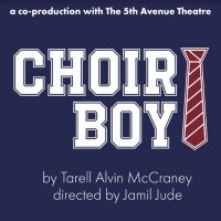 Single Tickets On Sale Now For CHOIR BOY at ACT
