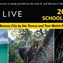 Kauffman Center for the Performing Arts Announces NATIONAL GEOGRAPHIC LIVE School…