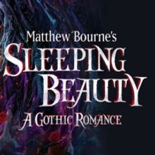 Full Tour and Casting Announced for Matthew Bourne's SLEEPING BEAUTY 10th Anniversary