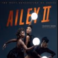 AILEY II Returns To The Ailey Citigroup Theater For Two-Week Season in March 23