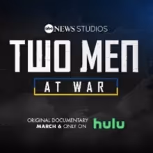 George Stephanopoulos Productions Releases New HULU Original Special TWO MEN AT WAR