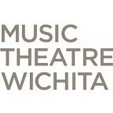 Music Theatre Wichita Plans to Bring Back Live Performances in Summer 2021