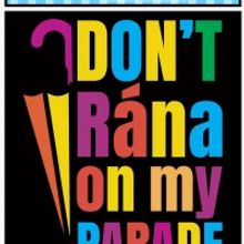 Skylight Music Theatre Announces DON'T RÁNA ON MY PARADE