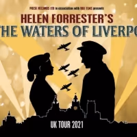 BY THE WATERS OF LIVERPOOL Announces Continuation of UK Tour