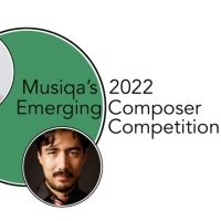 Musiqa Announces 2022 Emerging Composer Winners Interview