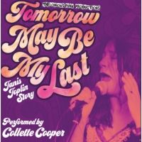 Collette Cooper Will Star as Janis Joplin in TOMORROW MAY BE MY LAST at The Union…
