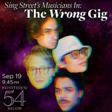 SING STREET Musicians Join THE WRONG GIG at Feinstein's/54 Below