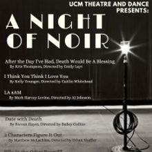UCM Theatre and Dance Presents NIGHT OF NOIR Studio Theatre One-Acts