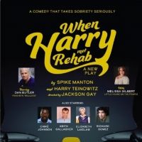 The World Premiere of WHEN HARRY MET REHAB Will Be Performed at the Greenhouse…