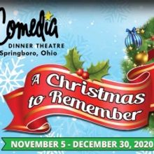 La Comedia Dinner Theatre Presents A CHRISTMAS TO REMEMBER