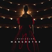 New Musical MARGRETHE to Premiere in June, 2023