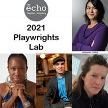 Seven Writers Selected For Echo Theater Company's 2021 Playwrights Lab