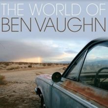 TV Music Creator Ben Vaughn Debuts 'The World of Ben Vaughn' Album