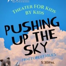Lost Nation Theater to Present Student Production, PUSHING UP THE SKY