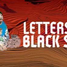 Getty Villa Theater Lab Presents LETTERS FROM THE BLACK SEA This Weekend