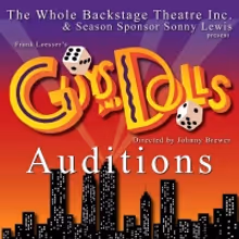 The Whole Backstage Theatre Announces Auditions For GUYS AND DOLLS