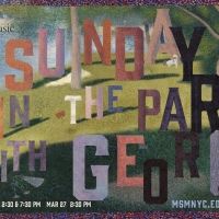 Manhattan School Of Music Presents Stephen Sondheim's SUNDAY IN THE PARK WITH GEORGE Interview
