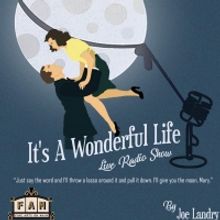 Fine Arts on Main Presents IT'S A WONDERFUL LIFE Radio Play