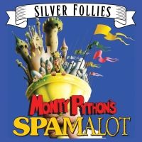 Fargo-Moorhead Community Theatre Presents SILVER FOLLIES: SPAMALOT SR. Next Season