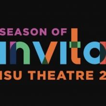 ISU Theatre Announces 2020-21 SEASON OF INVITATION