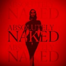 ABSOLUTELY NAKED Announced For Next Month at the Court Theatre