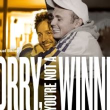 SORRY, YOU'RE NOT A WINNER Will Be Presented By Paines Plough and Theatre Royal Plymo