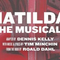 MATILDA: THE MUSICAL Will Be Performed at Theatre Squared This Summer